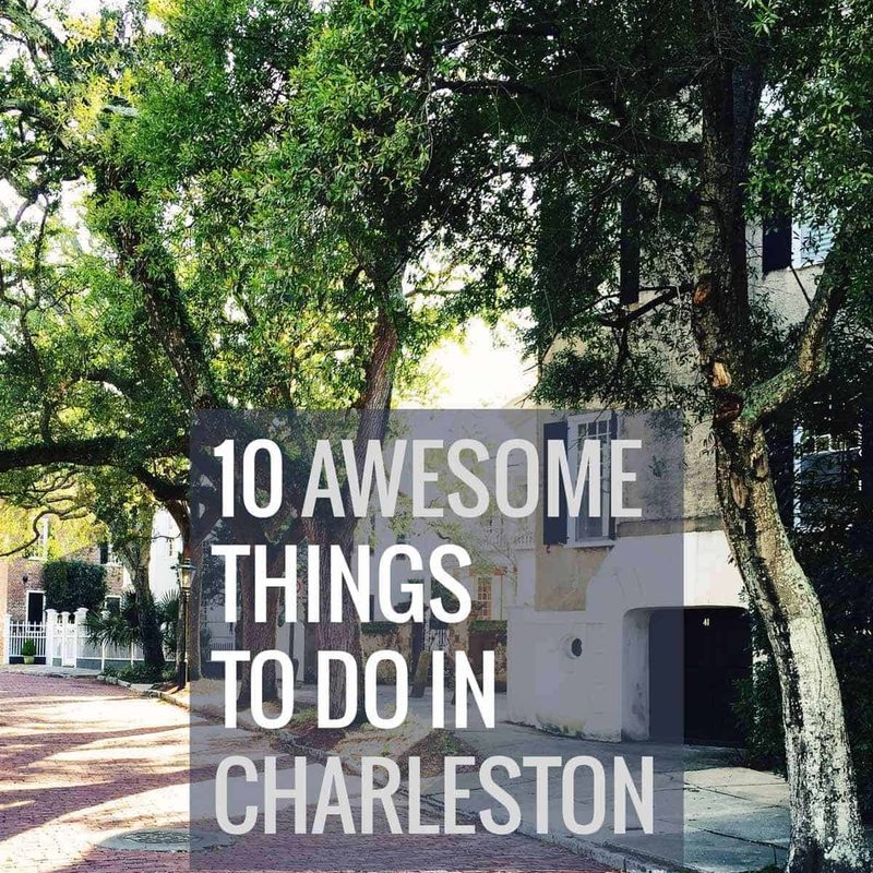10 Awesome Things to Do in Charleston